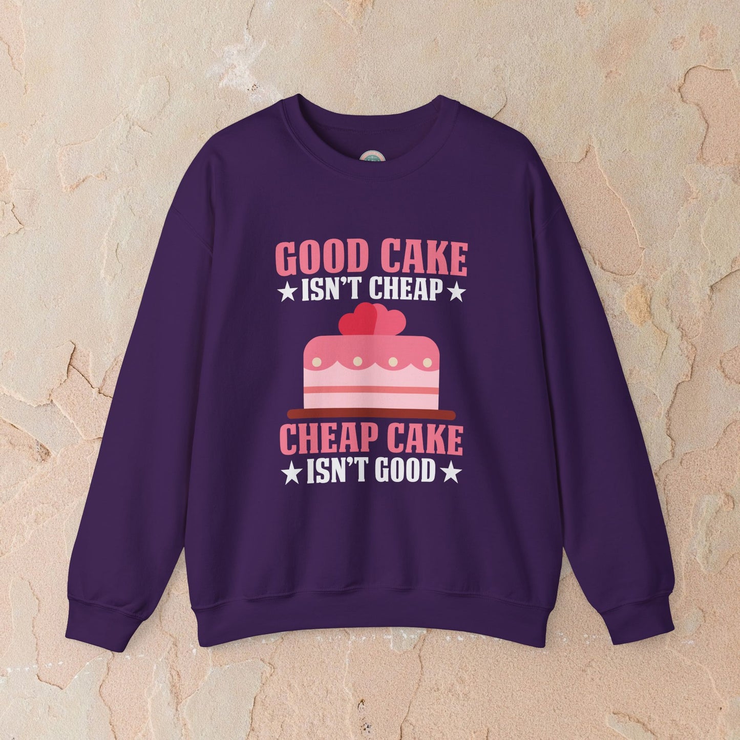Good Cake Isn't Cheap Sweatshirt