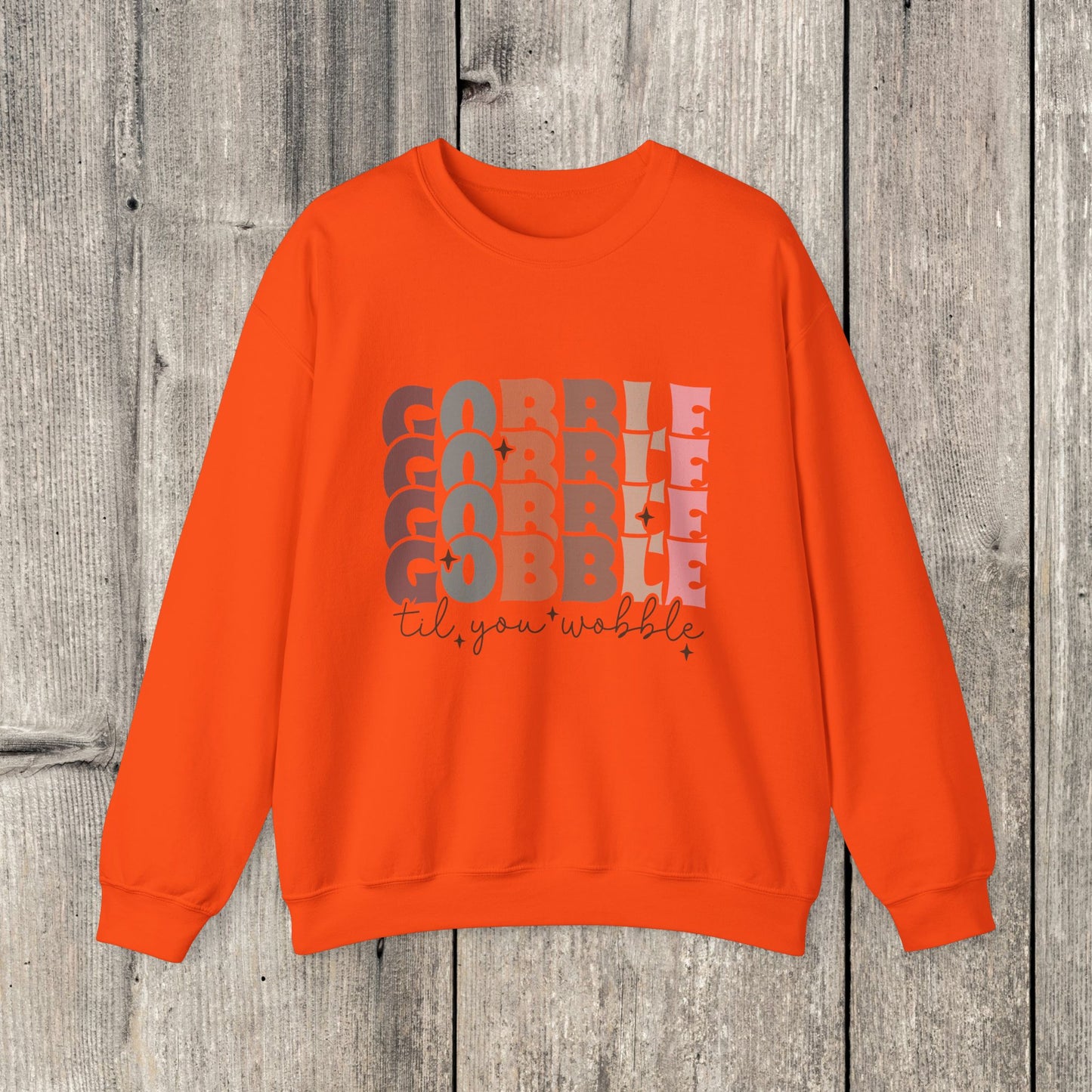 "Gobble til You Wobble" Thanksgiving Sweatshirt