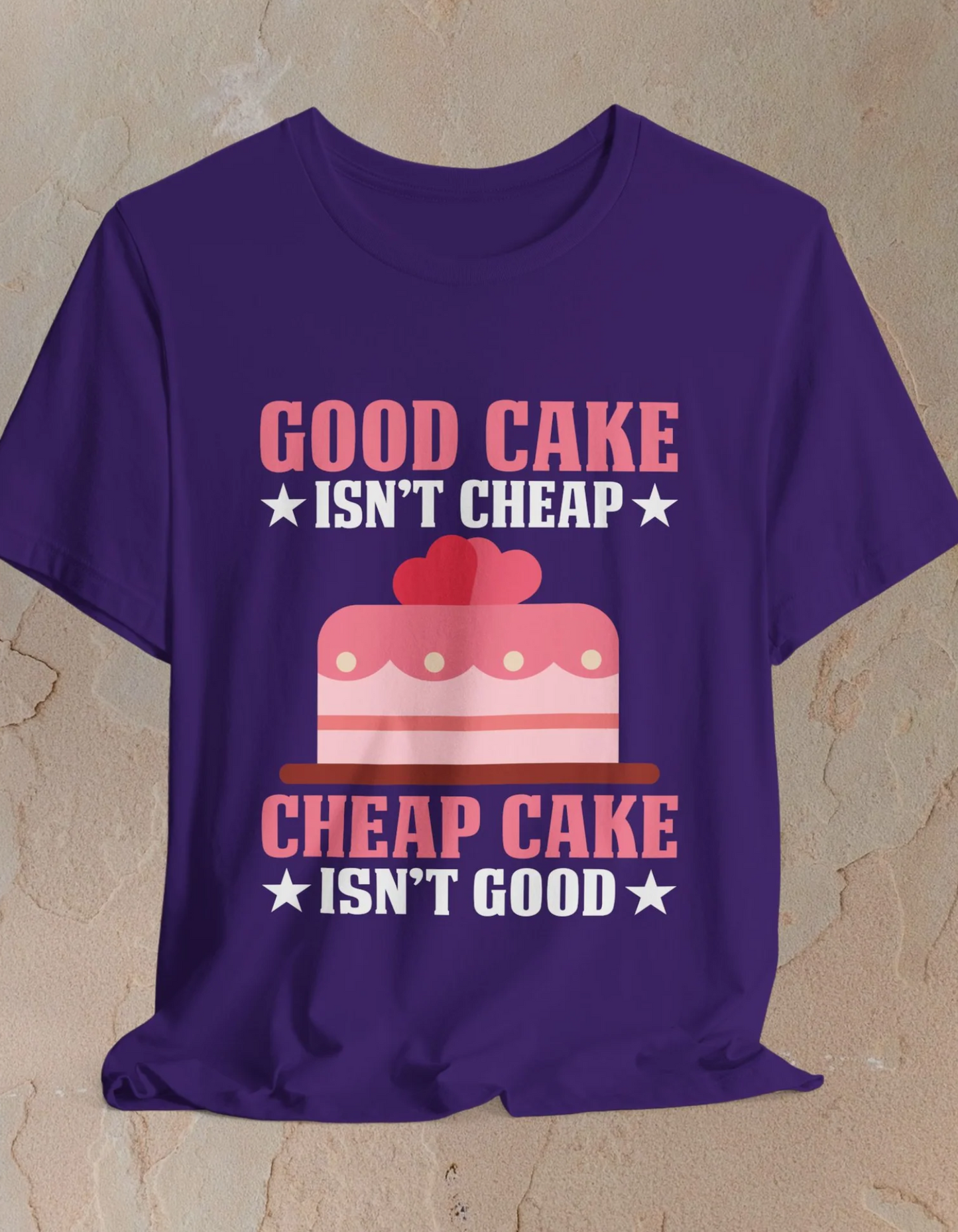 Good Cake Isn't Cheap T-shirt