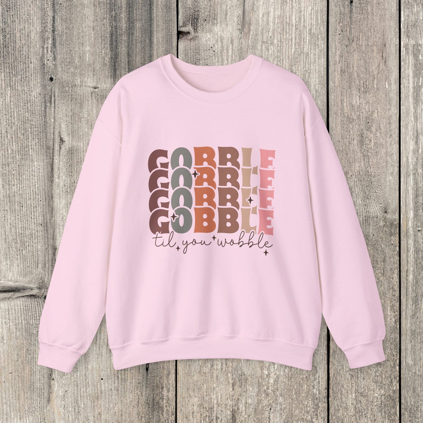 "Gobble til You Wobble" Thanksgiving Sweatshirt