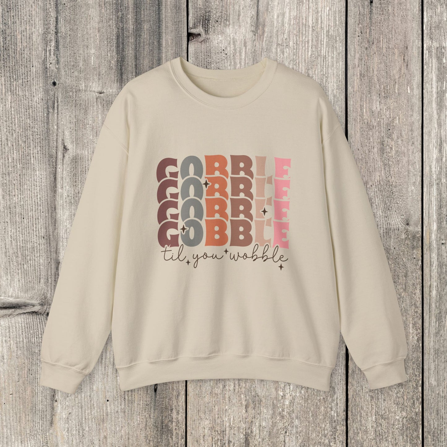 "Gobble til You Wobble" Thanksgiving Sweatshirt