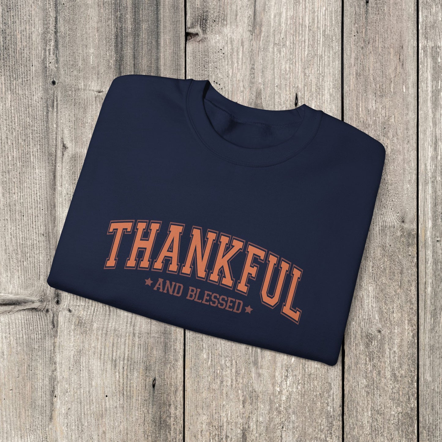 Thankful and Blessed Sweatshirt